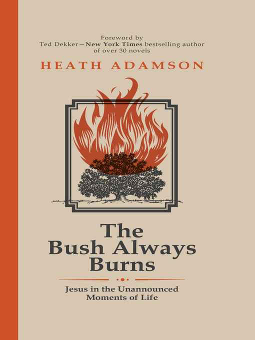 Title details for The Bush Always Burns by Heath Adamson - Available